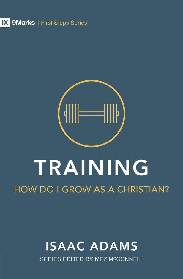 Training: How do I Grow as a Christian?